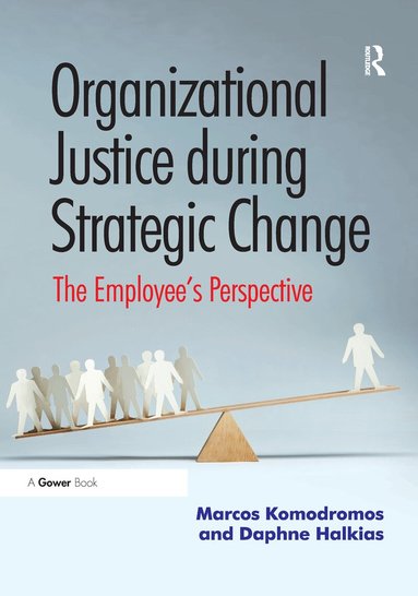 Marcos Komodromos, Daphne Halkias - Organizational Justice during Strategic Change, Häftad