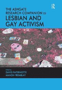 bokomslag The Ashgate Research Companion to Lesbian and Gay Activism