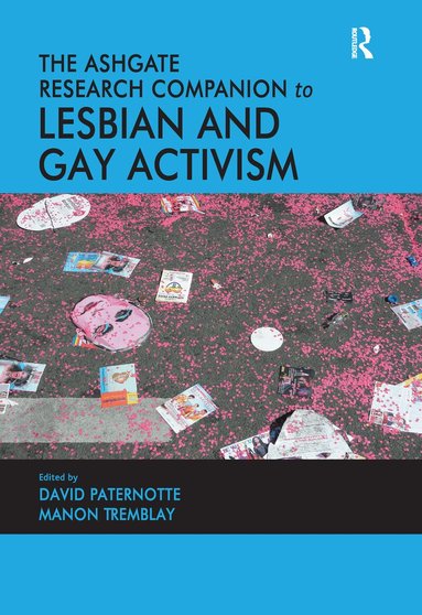 David Paternotte, Manon Tremblay - Ashgate Research Companion to Lesbian and Gay Activism, Häftad