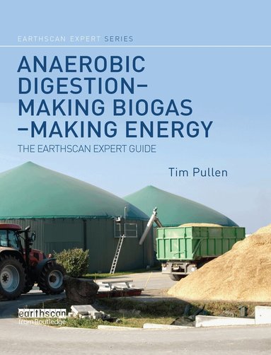 Tim Pullen - Anaerobic Digestion - Making Biogas - Making Energy, Häftad