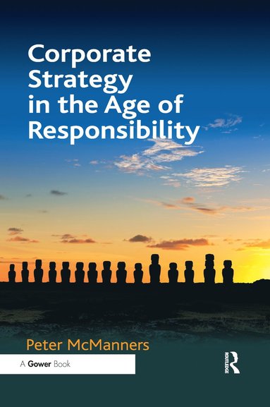 bokomslag Corporate Strategy in the Age of Responsibility