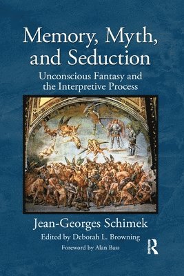 Jean-Georges Schimek, Deborah L. Browning - Memory, Myth, and Seduction, Häftad