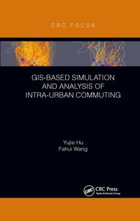 bokomslag GIS-Based Simulation and Analysis of Intra-Urban Commuting