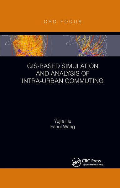 bokomslag GIS-Based Simulation and Analysis of Intra-Urban Commuting