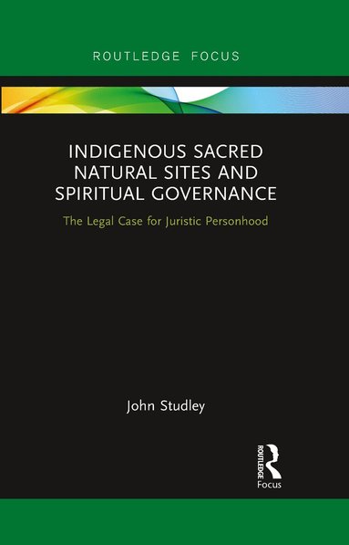 John Studley - Indigenous Sacred Natural Sites and Spiritual Governance, Häftad