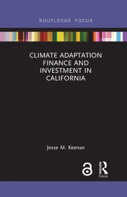Climate Adaptation Finance and Investment in California 1