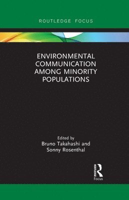 Bruno Takahashi, Sonny Rosenthal - Environmental Communication Among Minority Populations, Häftad