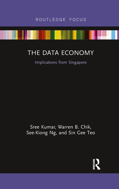 Sree Kumar, Warren Chik, See-Kiong Ng, Sin Gee Teo - Data Economy, Häftad