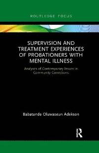 bokomslag Supervision and Treatment Experiences of Probationers with Mental Illness