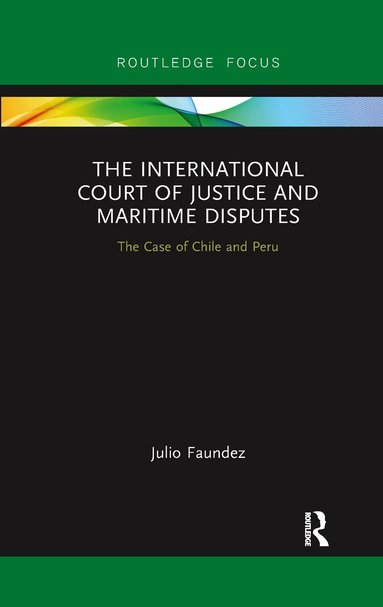 Julio Faundez - International Court of Justice in Maritime Disputes, Häftad