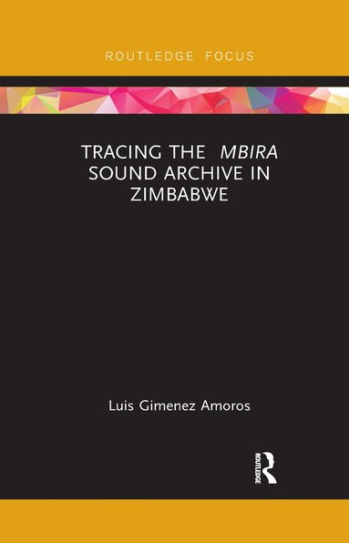 bokomslag Tracing the Mbira Sound Archive in Zimbabwe