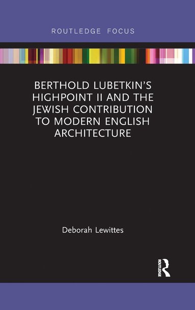 bokomslag Berthold Lubetkin's Highpoint II and the Jewish Contribution to Modern English Architecture