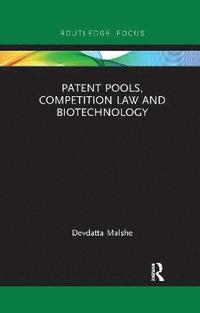 bokomslag Patent Pools, Competition Law and Biotechnology