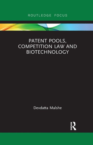 bokomslag Patent Pools, Competition Law and Biotechnology