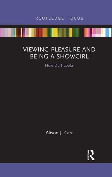 bokomslag Viewing Pleasure and Being a Showgirl