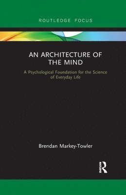Brendan Markey-Towler - Architecture of the Mind, Häftad
