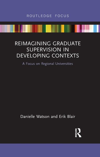 Danielle Watson, Erik Blair - Reimagining Graduate Supervision in Developing Contexts, Häftad