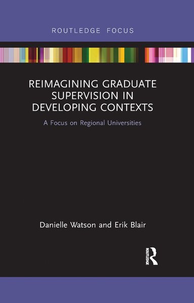 bokomslag Reimagining Graduate Supervision in Developing Contexts