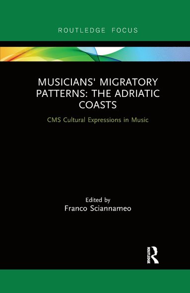 Franco Sciannameo - Musicians' Migratory Patterns: The Adriatic Coasts, Häftad