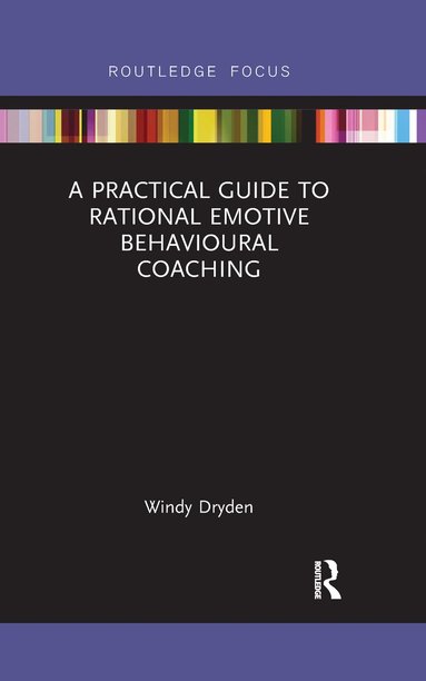 bokomslag Practical Guide to Rational Emotive Behavioural Coaching