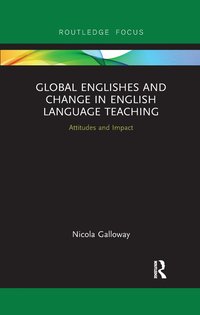 bokomslag Global Englishes and Change in English Language Teaching