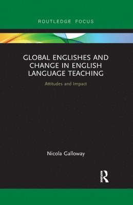 Global Englishes and Change in English Language Teaching