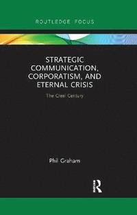 bokomslag Strategic Communication, Corporatism, and Eternal Crisis