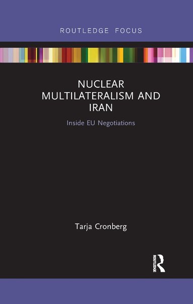 bokomslag Nuclear Multilateralism and Iran