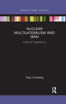 Nuclear Multilateralism and Iran 1