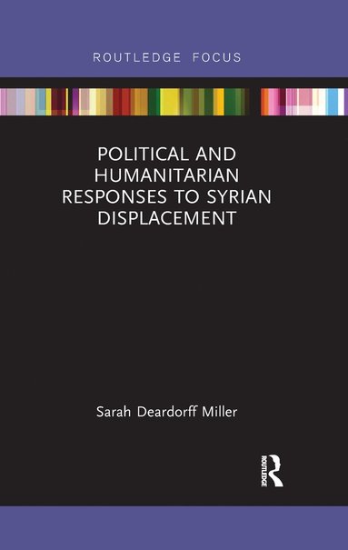 bokomslag Political and Humanitarian Responses to Syrian Displacement