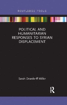 Political and Humanitarian Responses to Syrian Displacement 1