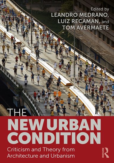 Leandro Medrano, Luiz Recamán, Tom Avermaete - New Urban Condition, Häftad