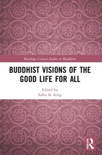 bokomslag Buddhist Visions of the Good Life for All