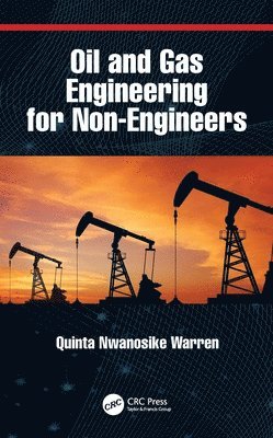 Oil and Gas Engineering for Non-Engineers 1