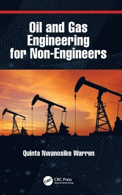Oil and Gas Engineering for Non-Engineers 1