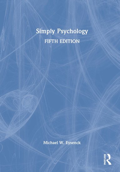 Michael W. Eysenck - Simply Psychology, Inbunden
