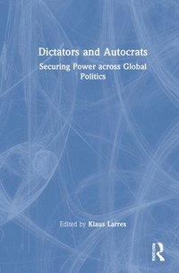 bokomslag Dictators and Autocrats