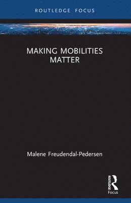 bokomslag Making Mobilities Matter
