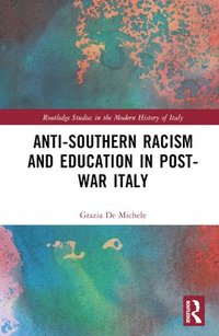 bokomslag Anti-Southern Racism and Education in Post-War Italy