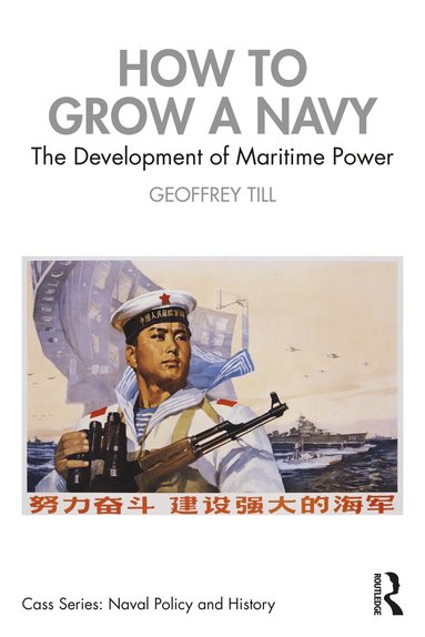 Geoffrey Till - How to Grow a Navy, Häftad