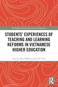 bokomslag Students' Experiences of Teaching and Learning Reforms in Vietnamese Higher Education