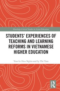 bokomslag Students' Experiences of Teaching and Learning Reforms in Vietnamese Higher Education