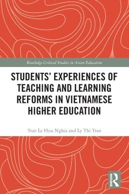 bokomslag Students' Experiences of Teaching and Learning Reforms in Vietnamese Higher Education
