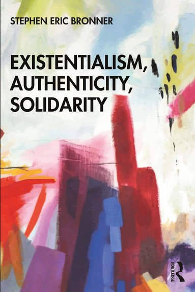 bokomslag Existentialism, Authenticity, Solidarity