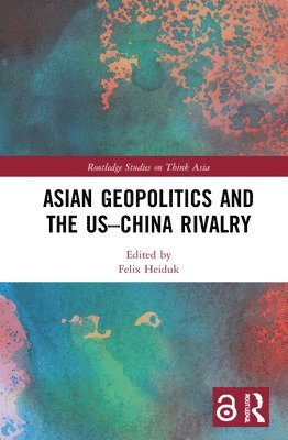Asian Geopolitics and the USChina Rivalry 1