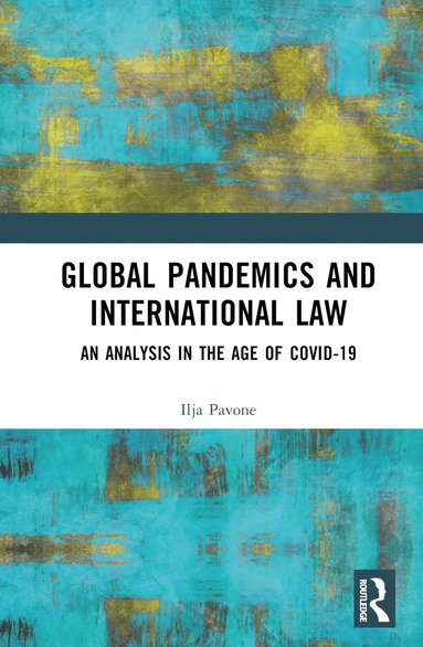 bokomslag Global Pandemics and International Law
