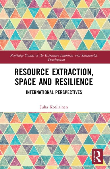 bokomslag Resource Extraction, Space and Resilience