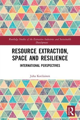 Resource Extraction, Space and Resilience 1