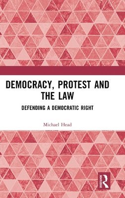 Democracy, Protest and the Law 1
