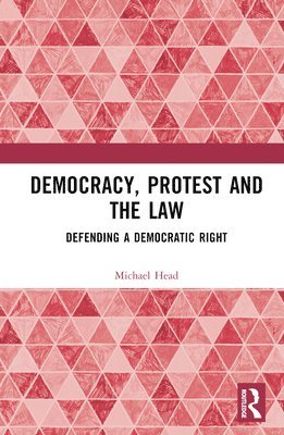 Democracy, Protest and the Law 1